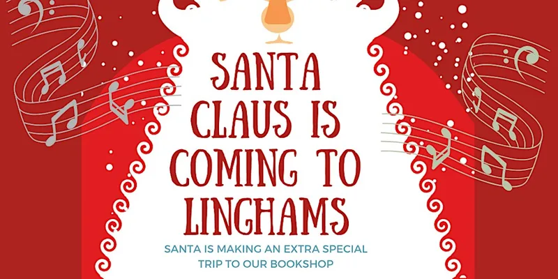 Santa Claus is coming to Linghams Booksellers!