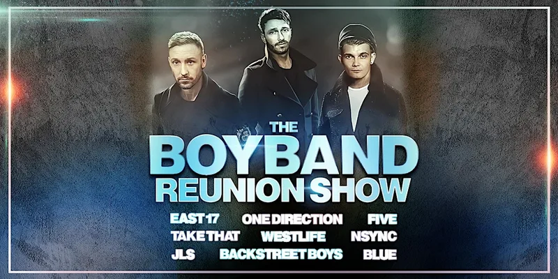 The Boyband Reunion Show – Live Tribute Party Night!