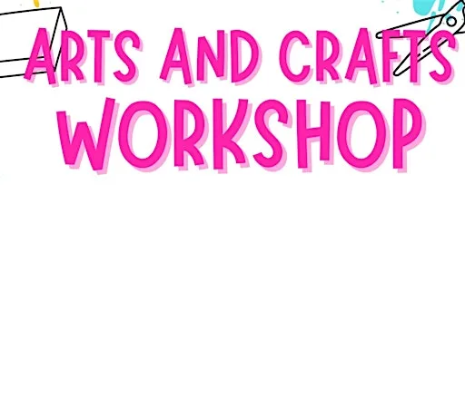 Craft Workshop Summer Holidays 2026
