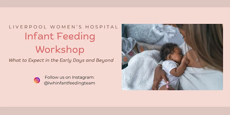 Infant Feeding Workshop - What to Expect in the Early Days and Beyond