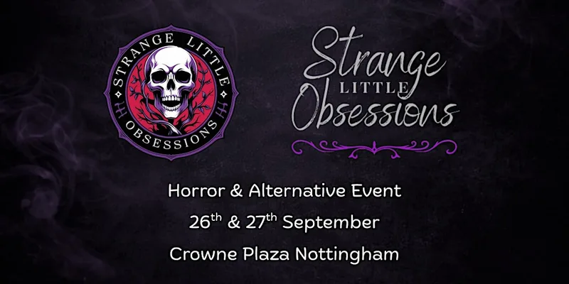 Strange Little Obsessions A Curated Horror & Alternative Culture Event
