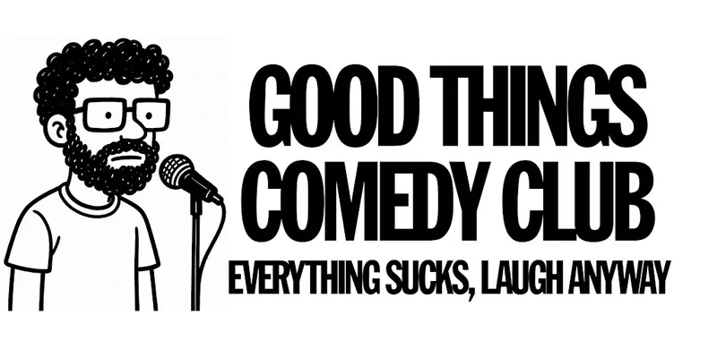 Good Things Comedy Club