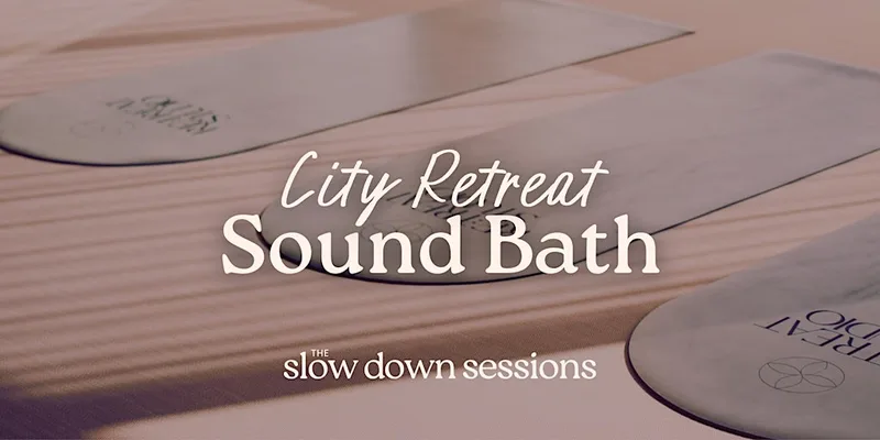 City Retreat Sound Bath