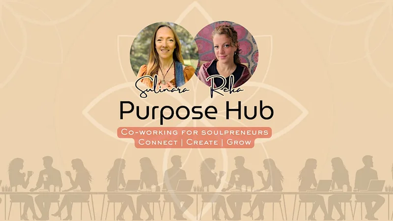 Purpose Hub: Co-working for Soulpreneurs