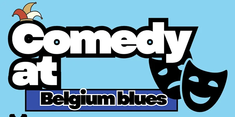 Laughing Belly's Comedy At Belgium and Blues
