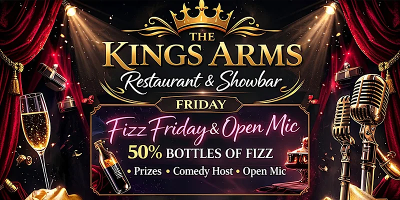 The Kings, Ulverston hosts... Lake District's Fizz Friday & Open Mic
