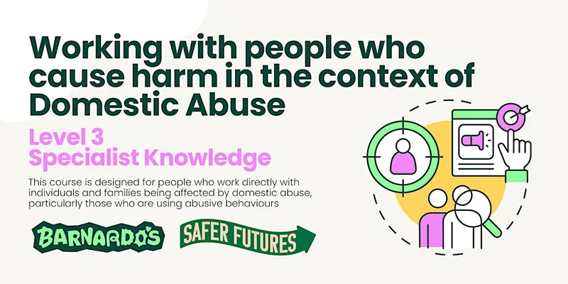 Working with people who cause harm in the context of Domestic Abuse