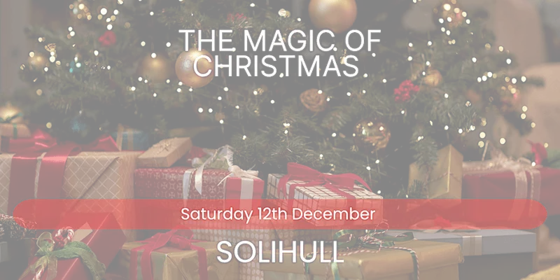 The Magic of Christmas - Solihull