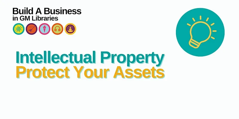 Intellectual Property- Protect Your Assets