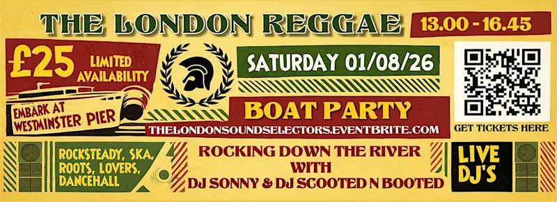THE LONDON REGGAE BOAT PARTY WITH PAPA CROOK LIVE