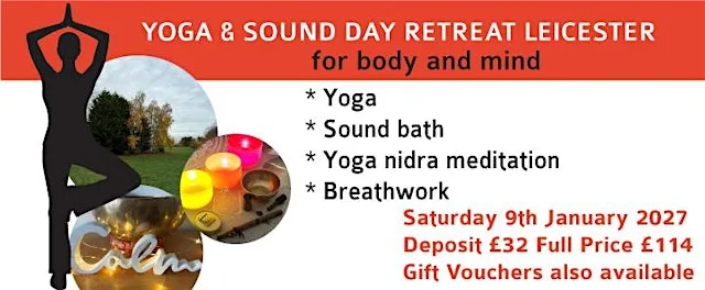 Yoga Retreat Day with Sound Bath Topstones Leicester 9th Jan