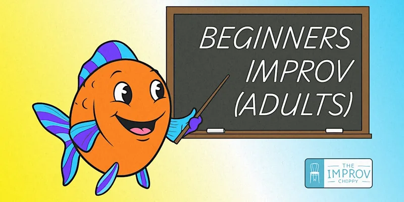 BEGINNERS IMPROV (ADULTS) - TUE 18/08/2026 19:00, GRIMSBY