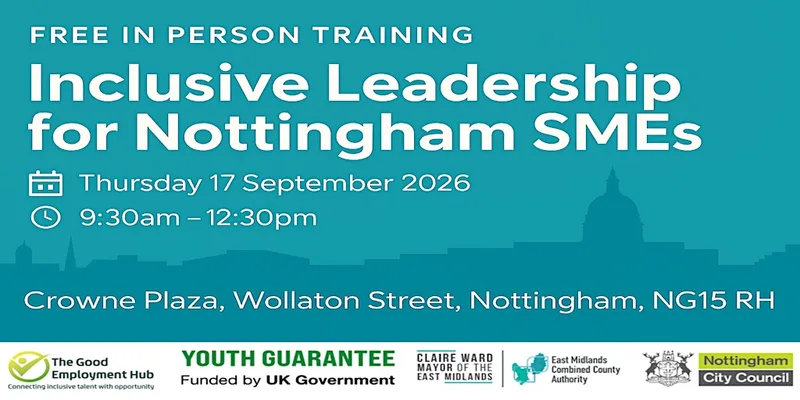 Free In‑Person Training - Inclusive Leadership for Nottingham SMEs