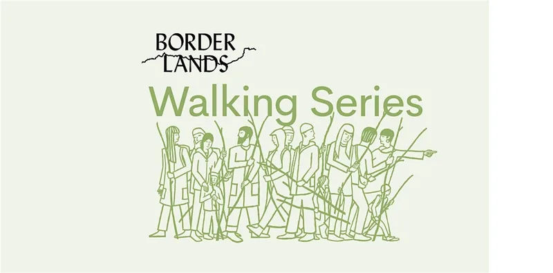 BorderLands Walking Series: Sally Payen