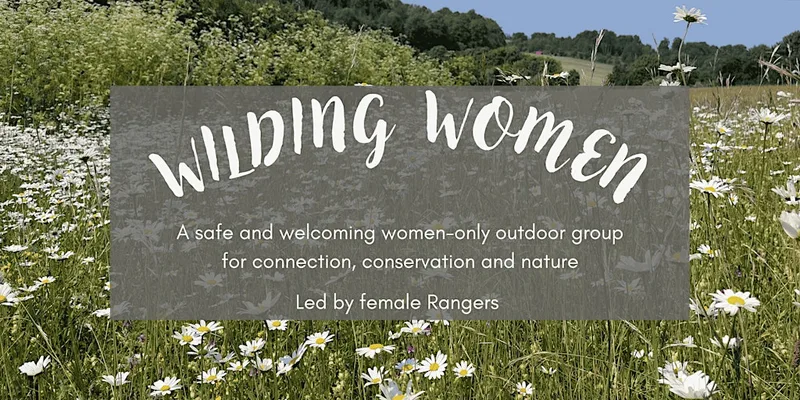 Wilding Women 7 at Chairborough Local Nature Reserve
