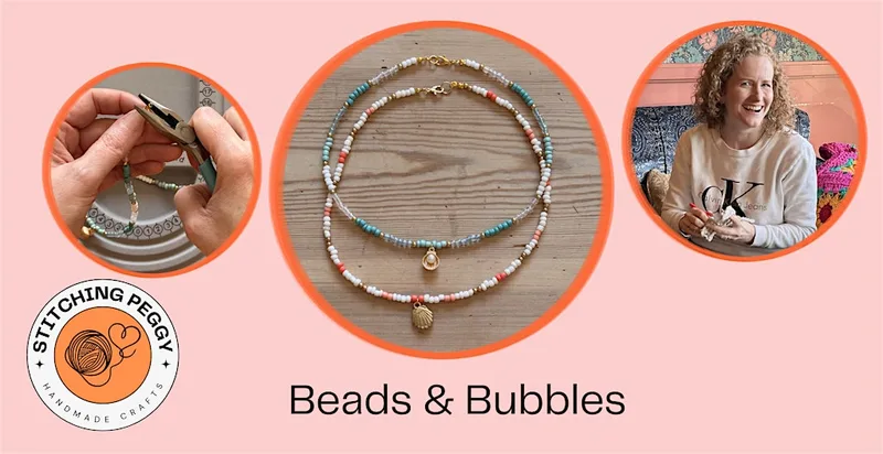 Beads & Bubbles