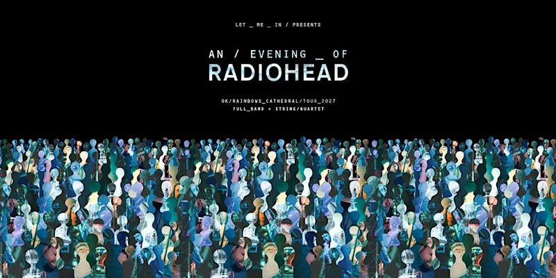 An Evening of Radiohead at Bath Abbey - The OK Rainbows Tour