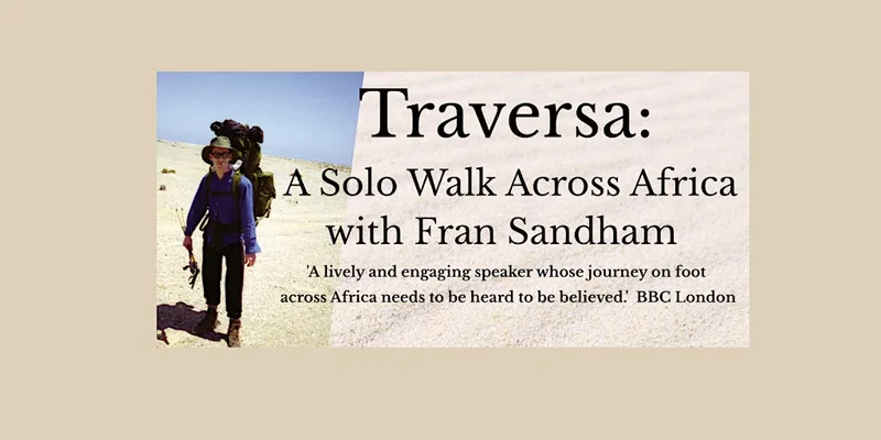 A Solo Walk Across Africa - an Author Talk with Fran Sandham