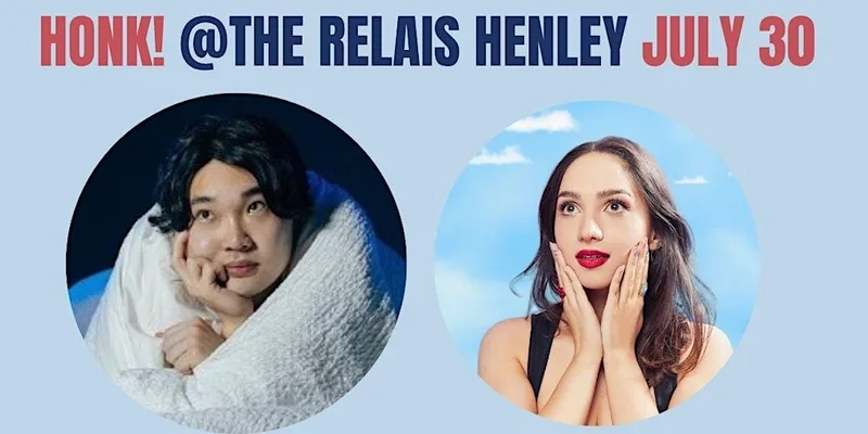Honk! Henley comedy July 30