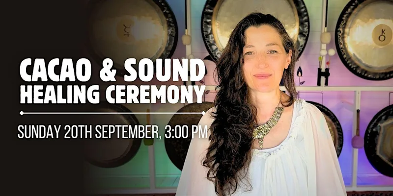 Cacao and Sound Healing Ceremony