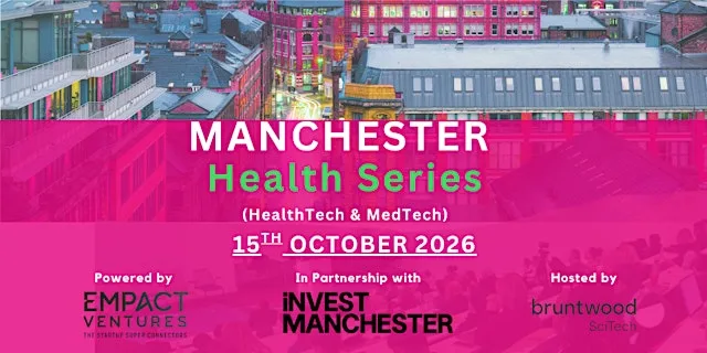 Manchester Health Series (HealthTech / MedTech)