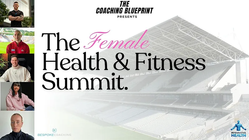 The Female Health & Fitness Summit