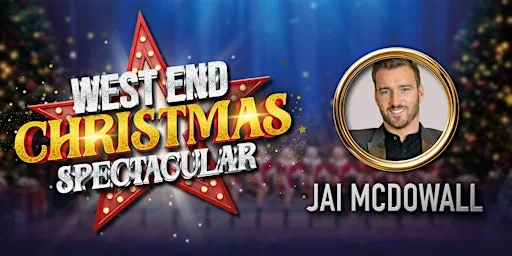 West End Christmas Spectacular - Starring Jai McDowall at Doncaster Minster
