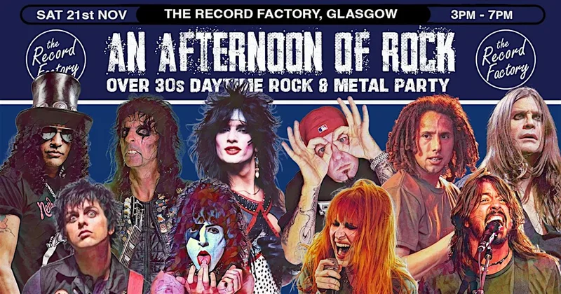 GLASGOW An Afternoon of Rock - Rock/Metal for over 30s: 3pm-7pm
