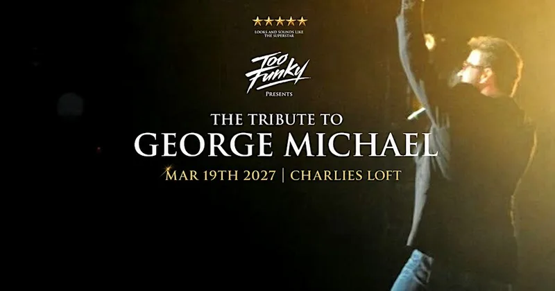 The Tribute to George Michael with Too Funky