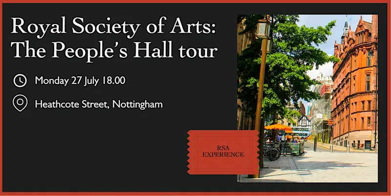 RSA Experience: Tour of The People’s Hall