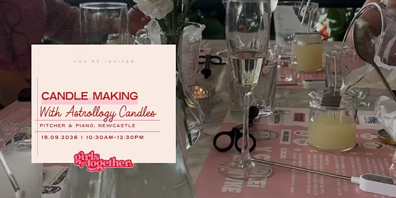 Girls Get Together: Autumn Candle Making Class - Newcastle