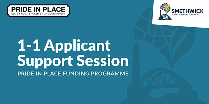 24 July 2026 Smethwick Pride in Place 1-1 Applicant Support Sessions