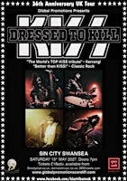 DRESSED TO KILL -The Worlds best tribute to the legendary KISS .