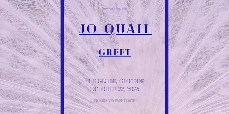 Jo Quail, Greet - The Globe, Glossop