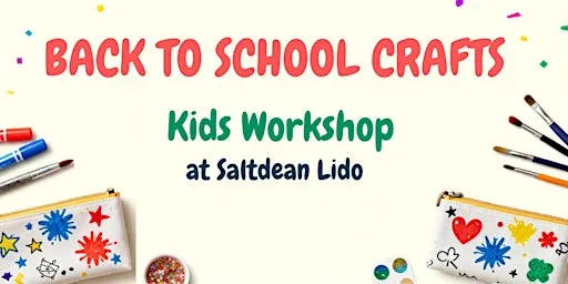 Saltdean Lido Kids Back to School Craft Workshop