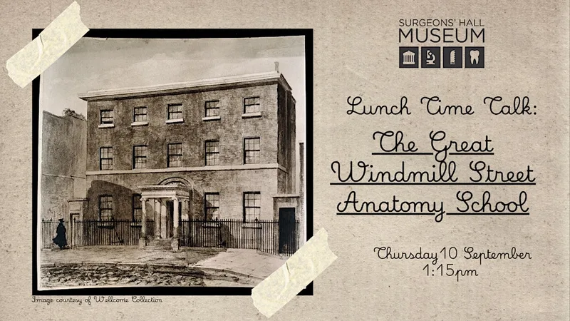 Lunch Time Talk- The Great Windmill Street Anatomy School