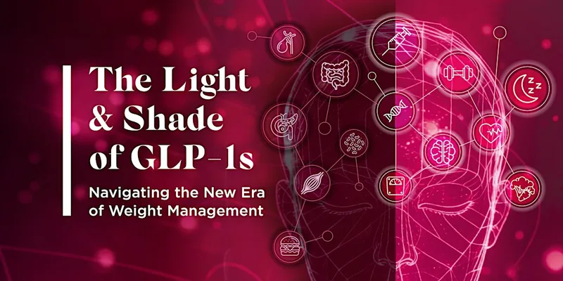 The Light & Shade of GLP-1s