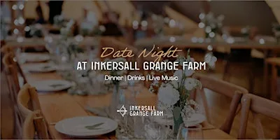 Date Night at Inkersall Grange Farm