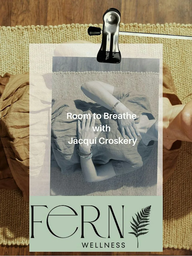 'Room to Breathe' with Jacqui Croskery, Fern Wellness.