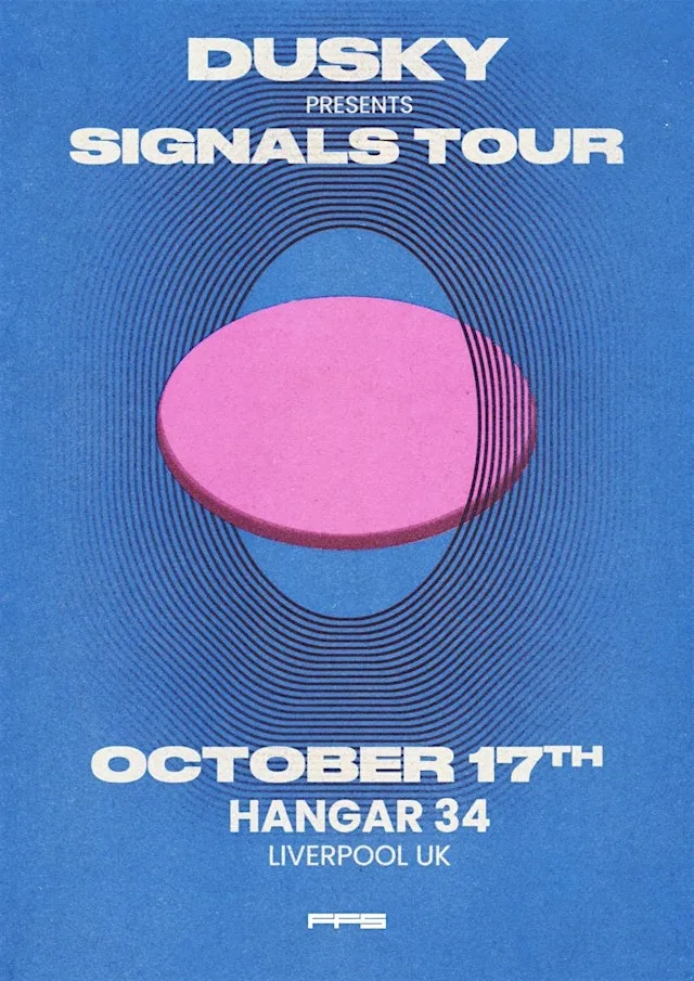 Dusky: Signals Tour - Liverpool