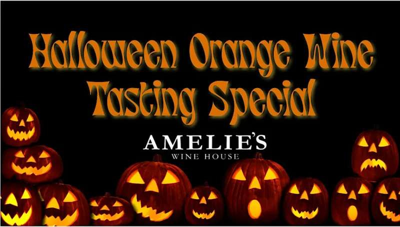Halloween Orange Wine Tasting Special at Amelie's Wine House