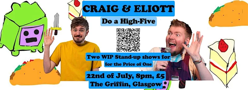 Craig & Eliott Do a High Five (2 WIP Stand-Up shows for the Price of 1)