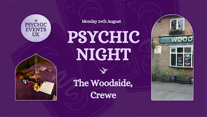 PSYCHIC READINGS NIGHT Monday 24th August, Woodside, Crewe.