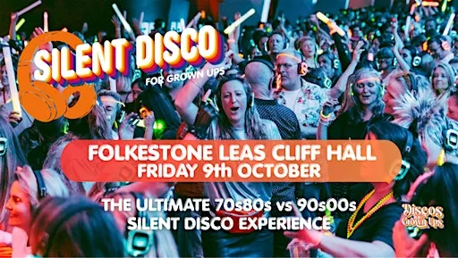 FOLKESTONE SILENT Discos for Grown ups 70s 80s V 90s OOs DISCO PARTY!