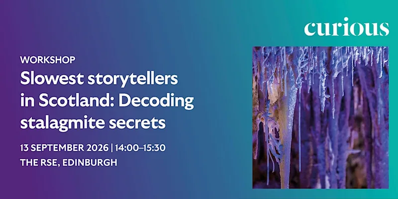 The slowest storytellers in Scotland: Decoding stalagmite secrets |Workshop