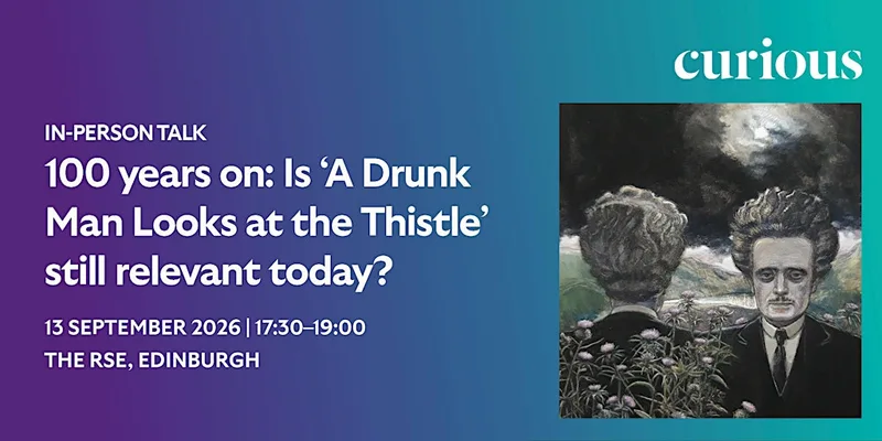 100 years on: Is ‘A Drunk Man Looks at the Thistle’ still relevant today?