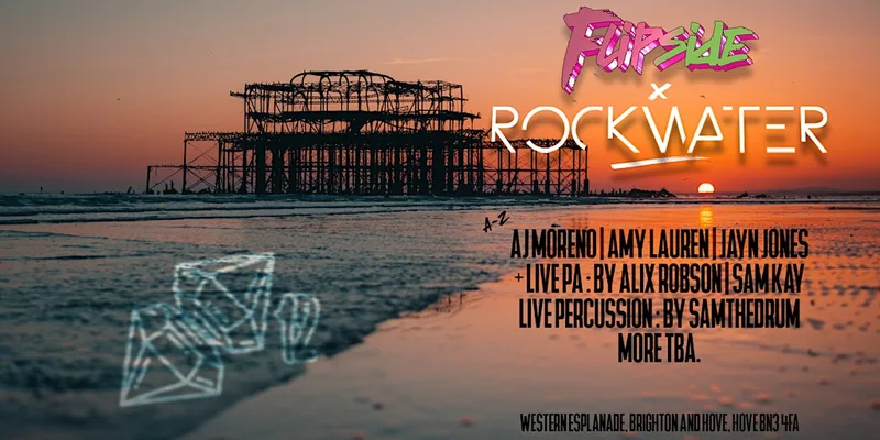 Rockwater x Flipside: Ibiza to Hove