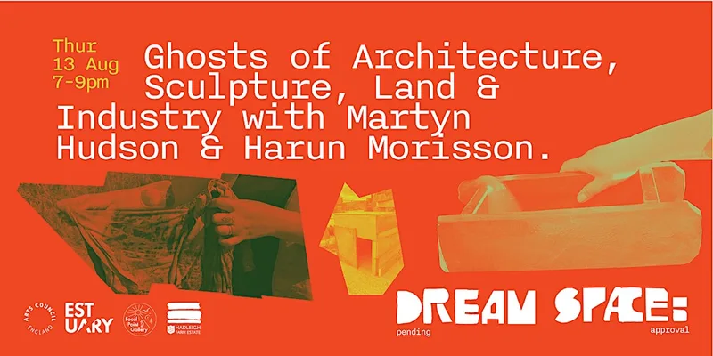Ghosts of Architecture, Sculpture, Land and Industry with Rose Cleary