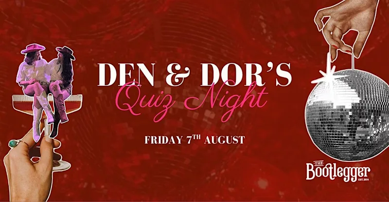 Den and Dor’s Quiz