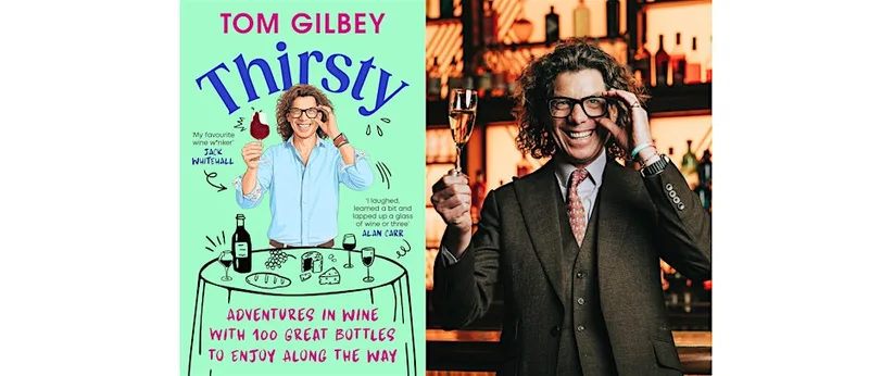 Fortnum’s Cellar Sessions with Tom Gilbey: Thirsty – An Evening with Tom Gilbey